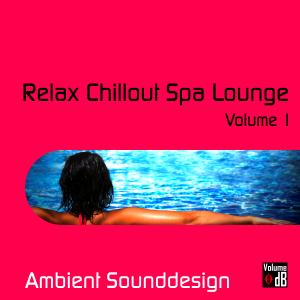 Album Cover - Relax Chillout Spa Lounge Volume 1
