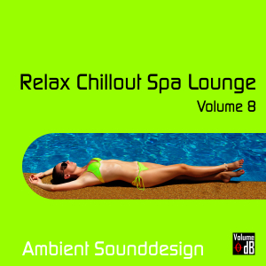 Album Cover - Relax Chillout Spa Lounge Volume 8